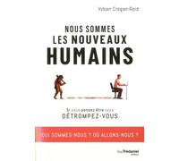 Nous Sommes Les Nouveaux Humains - Si Vous Pensez Être Vous Détrompez-Vous