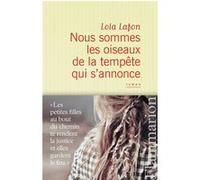 Lola Lafon – Nous sommes les oiseaux de la tempête qui s'annonce – Roman – Broché – Flammarion