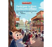 Nous Sommes Les Opossums Musiciens - Tome 2 - Partis Pour La Gloire À La Nouvelle-Orléans !
