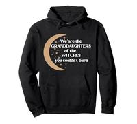 Nous Sommes Les Petites-Filles des sorcières Que tu ne pouvais Pas brûler Sweat à Capuche