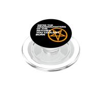 Nous Sommes Les Petites-Filles des sorcières Que Vous n'avez Pas PU brûler PopSockets PopGrip pour MagSafe