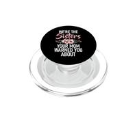 Nous Sommes Les sœurs Dont Votre mère Vous a parlé, sœur PopSockets PopGrip pour MagSafe