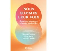 Nous sommes leur voix - Questions humaines, réponses spirituelles