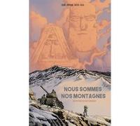 Nous sommes nos montagnes Maria Riccio (Dessinateur), Jean-Blaise Djian (Auteur), Gorun Aprikian (Auteur)