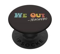 Nous Sommes Professeur Le dernier Jour de Fin d'école drôle PopSockets PopGrip Adhésif