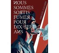 Nous sommes sortis fumer pour dix-sept ans Mikhail Elizarov (Auteur)