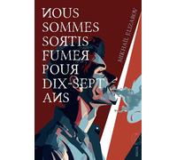 Nous sommes sortis fumer pour dix-sept ans - Mikhail Elizarov - Macha Publishing - broché - Roman