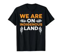 Nous Sommes sur Les Terres indigènes des Amérindiens T-Shirt Graphique avec Valeur