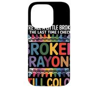 Nous Sommes Tous Cassés Broken Crayons Still Color Santé Coque pour iPhone 14 Pro