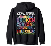 Nous Sommes Tous Cassés Broken Crayons Still Color Santé Sweat à Capuche