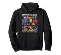 Nous Sommes Tous Cassés Broken Crayons Still Color Santé Sweat à Capuche