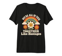 Nous Sommes Tous dans Le même Bateau, comme des otages, Daisy Flowers Funny T-Shirt Haut de Gamme