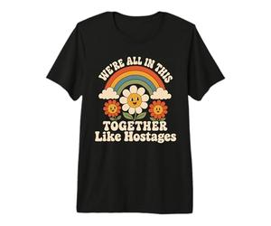 Nous Sommes Tous dans Le même Bateau, comme des otages, Daisy Flowers Funny T-Shirt Haut de Gamme