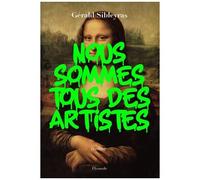 Nous Sommes Tous Des Artistes
