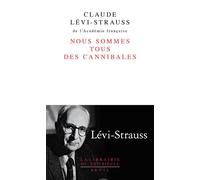 Nous sommes tous des cannibales - Claude Lévi-Strauss - Seuil - broché - Essai