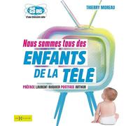 Nous sommes tous des enfants de la télé