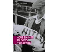 NOUS SOMMES TOUS DES FAITS DIVERS