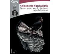 Nous sommes tous des féministes/Les marieuses - Chimamanda Ngozi Adichie - Gallimard - Texte lu (CD) - Essai CD
