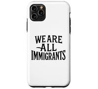Nous sommes tous des immigrés Droits de l'homme Égalité Non à la Migra Coque pour iPhone 11 Pro Max
