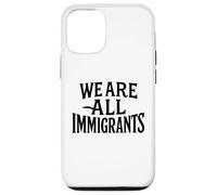 Nous sommes tous des immigrés Droits de l'homme Égalité Non à la Migra Coque pour iPhone 12/12 Pro