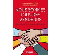 Nous sommes tous des vendeurs ! Evelyne Platnic-Cohen (Auteur)