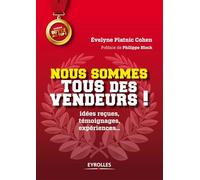 Nous sommes tous des vendeurs ! Idées reçues, témoignages, expériences,...