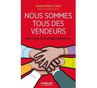 Nous sommes tous des vendeurs ! – Idées reçues, témoignages, expériences... – Groupe Eyrolles
