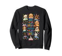 Nous Sommes Tous différents, Aucun d'entre Nous n'est Moins sensibilisé à l'Autisme Sweatshirt