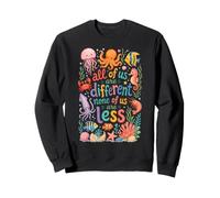 Nous Sommes Tous différents, Aucun d'entre Nous n'est Moins sensibilisé à l'Autisme Sweatshirt