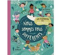 Nous sommes tous différents - Célébration de la diversité Tracey Turner (Auteur), Åsa Gilland (Illustration)