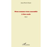 Nous Sommes Tous Ensemble À Être Seuls