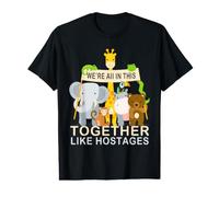 Nous Sommes Tous Ensemble comme des otages T-Shirt Graphique avec Valeur