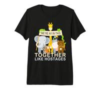 Nous Sommes Tous Ensemble comme des otages T-Shirt Haut de Gamme