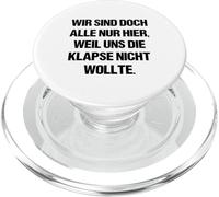 Nous Sommes Tous Ici Seulement Parce Que Nous ne voulons Pas de Nous PopSockets PopGrip pour MagSafe