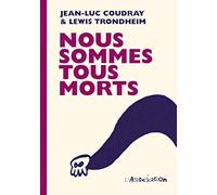 Nous Sommes Tous Morts