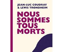 Nous sommes tous morts - Lewis Trondheim - L'association - broché - Bande dessinée