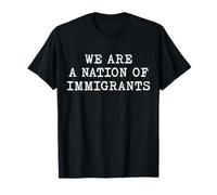 Nous Sommes Une Nation d'immigrants T-Shirt