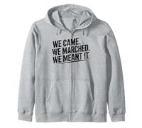 Nous Sommes Venus, Nous Avons marché, protestons, Droits Humains, unité Sweat à Capuche