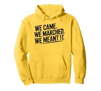 Nous Sommes Venus, Nous Avons marché, protestons, Droits Humains, unité Sweat à Capuche