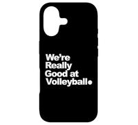 Nous Sommes Vraiment Bons au Volleyball Coque pour iPhone 17