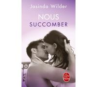 Nous succomber (Succomber, Tome 2) - Jasinda Wilder - Lgf - Poche - Roman adolescent dès 13 ans