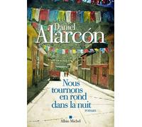 Nous tournons en rond dans la nuit