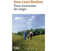 Anne-Laure Bondoux – Nous traverserons des orages – Roman – Poche – Gallimard