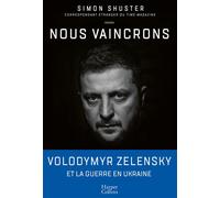 Nous vaincrons Le journal de guerre de Zelensky, sous la plume du seul journaliste qui l a suivi pendant le conflit - Simon Shuster - Harpercollins - broché - Essai