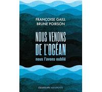 Nous venons de l’océan, nous l’avons oublié