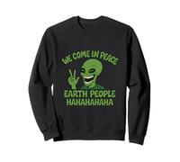 Nous venons en Paix Earth People Bwah Hah Hah Sweatshirt
