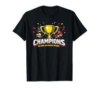 Nous VENONS. Nous Avons JOUÉ. Nous Avons GAGNÉ., Team T-Shirt