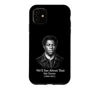 Nous verrons à Propos de Cette drôle d'histoire Noire de Nat Turner Coque pour iPhone 11