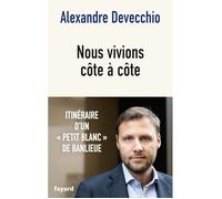 Nous vivions côte à côte - Alexandre DEVECCHIO (Auteur)