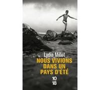 Nous vivions dans un pays d'été Lydia Millet (Auteur), Caroline Bouet (Traduction)
